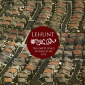 The Empty Space In Wich We Live - LeHunt