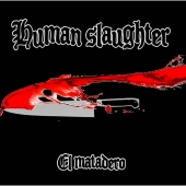 El Matadero - Human Slaughter
