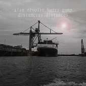 Distancias/Distances - Alan Révolte/Harry Gump