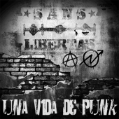 Una Vida de Punk - Sans Libertas